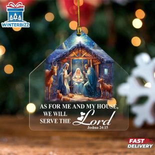 As For Me And My House We Will Serve The Lord Joshua 2415 Acrylic Christmas Ornament Hanging Decor
