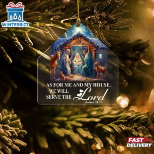 As For Me And My House We Will Serve The Lord Joshua 2415 Acrylic Christmas Ornament Hanging Decor