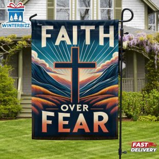 Faith Over Fear House And Garden Flag