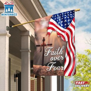 Faith Over Fear Jesus Christian Cross American House And Garden Flag