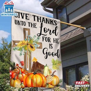 Fall Cross Sunflowers Pumpkins Give Thanks Unto The Lord House And Garden Flag