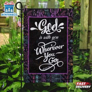 God Is With You Wherever You Go Garden And House Flag