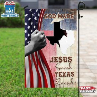 God Made Jesus Saved Texas Garden And House Flag