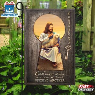 God Never Shuts One Door Without Opening Another Garden And House Flag