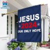 Jesus 2024 Our Only Hope House And Garden Flag