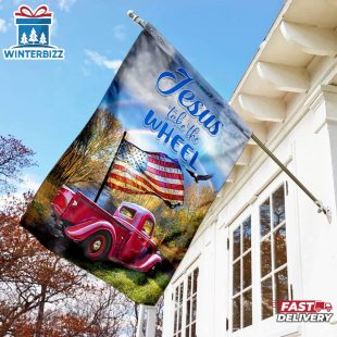 Jesus And The American House Flags Jesus Take The Wheel House And Garden Flag