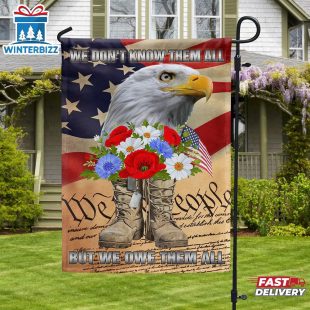 Memorial Day Veteran Boots Eagle We Don't Know Them All But We Owe Them All House And Garden Flag