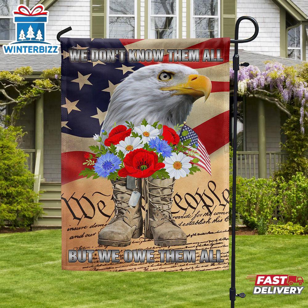 Memorial Day Veteran Boots Eagle We Don't Know Them All But We Owe Them All House And Garden Flag Memorial Day Veteran Boots Eagle We Don't Know Them All But We Owe Them All House And Garden Flag