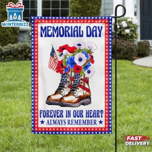 Memorial Day Veteran Boots Forever In Our Heart Always Remember House And Garden Flag