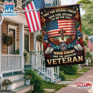 Memorial Day Veteran Flag Only Two Defining Forces Have Ever Offered To Die House And Garden Flag