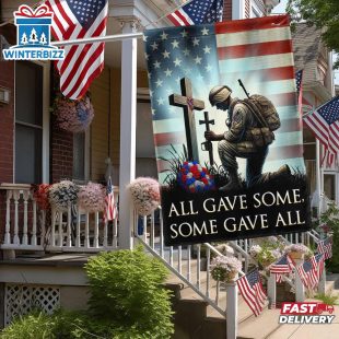 Memorial Day Veteran Kneeling The Cross American Soldier All Gave Some Some Gave All House And Garden Flag