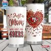 Just A Mom Who Loves Her San Francisco 49ers Tumbler