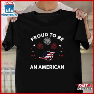 NFL Miami Dolphins Proud To Be An American With Independence Day Unisex T-Shirt