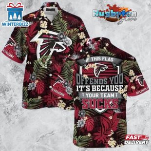 Atlanta Falcons If This Flag Offends You It S Because You Team Sucks NFL Hawaiian Shirt